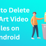 How to delete picsart video files on android